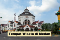 Tempat-Wisata-di-Medan Tempat-Wisata-di-Medan